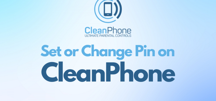 How to Put/Change the lockscreen password on your kid’s phone using CleanPhone?￼