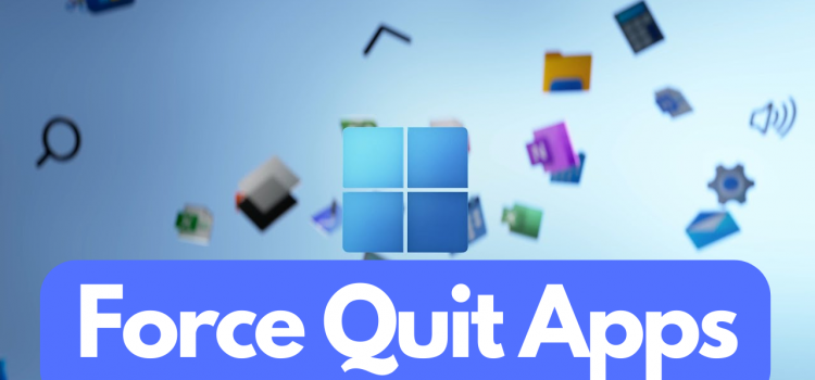 How to Force Quit an App in Windows