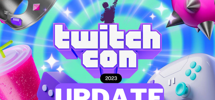 TwitchCon 2023 Says Goodbye to San Diego – New Location!