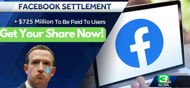 Facebook Owes Us $725 Million: Here’s How to Get Your Cut